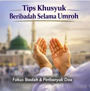 Tips Khusyuk Beribadah Selama Umroh